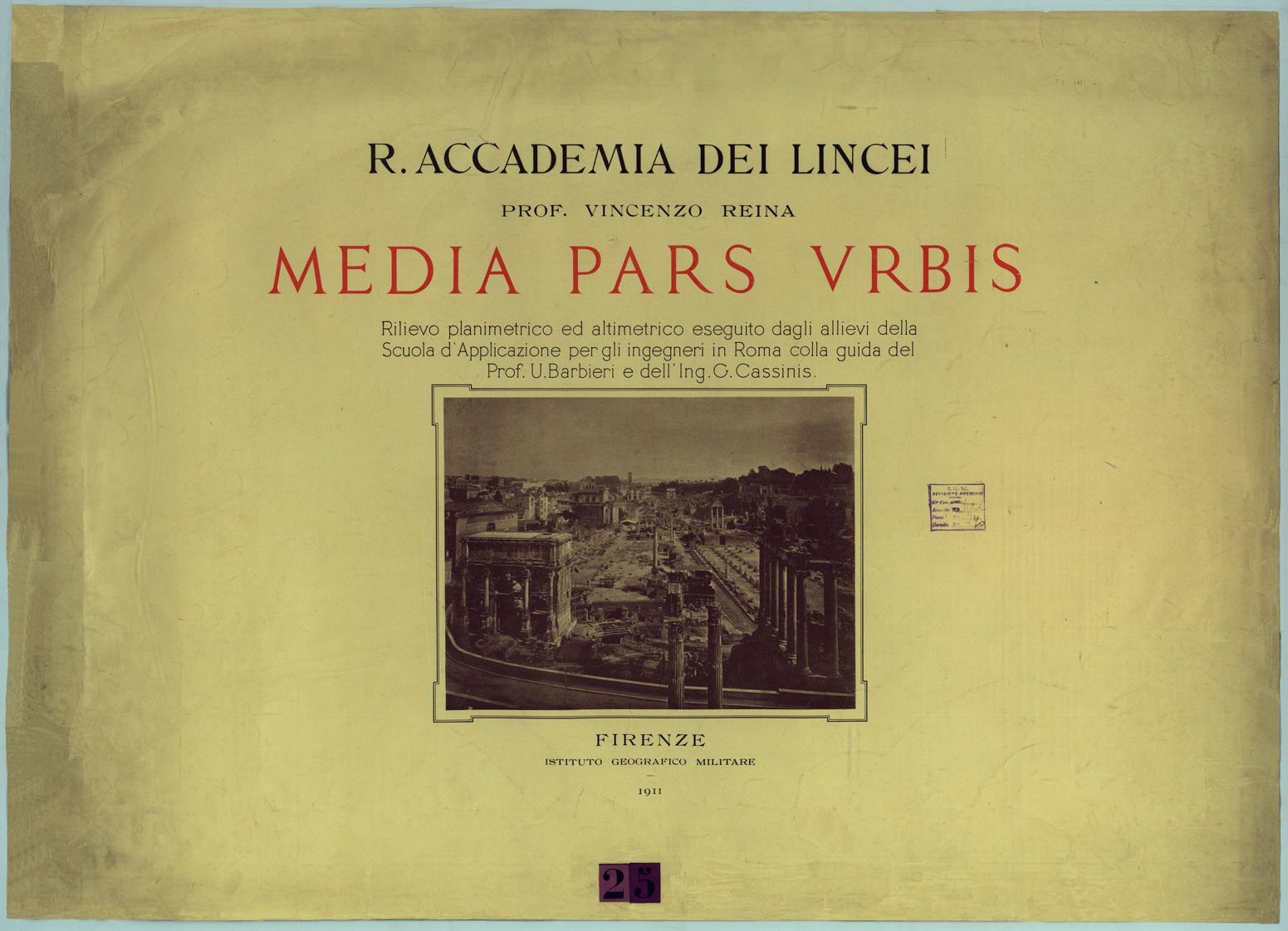 (N:12655) R. ACCADEMIA DEI LINCEI. PROF. VINCENZO REINA MEDIA PARS VRBIS RILIEVO PLANIMETRICO ED ALTIMETRICO ESEGUITO DAGLI ALLIEVI DELLA SCUOLA D'APPLICAZIONE PER GLI INGEGNERI IN ROMA COLLA GUIDA DEL PROF. U. BARBIERI DELL'ING. C. CASSINIS. ROMA. (CA005903) Carte e stampe antiche: riproduzione a colori su carta (formato A1)