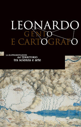 LEONARDO GENIO E CARTOGRAFO